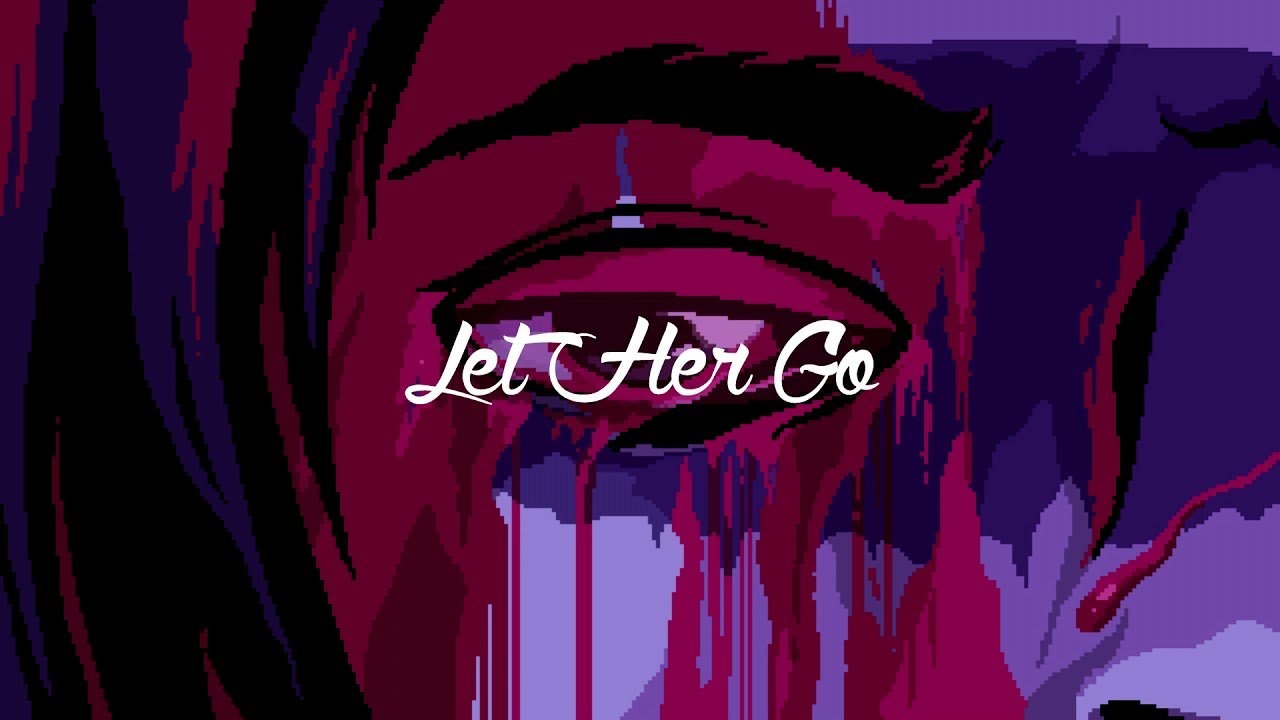 Let her go - SadBoy FT.DR